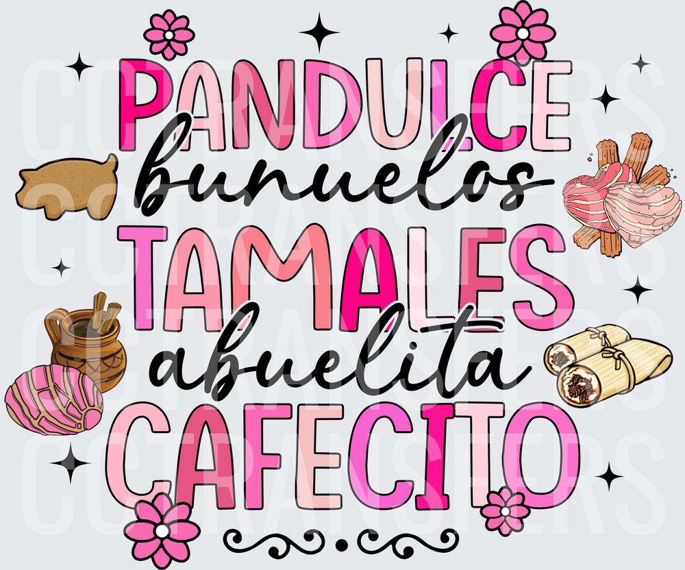 Pan Dulce Bunuelos Tamales Abuelita Cafecito Mexican Food (DTF)