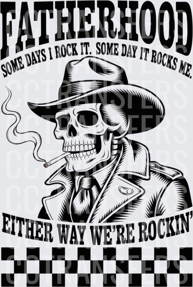 Fatherhood Some Days I Rock It Cowboy Skull Smoking (DTF)