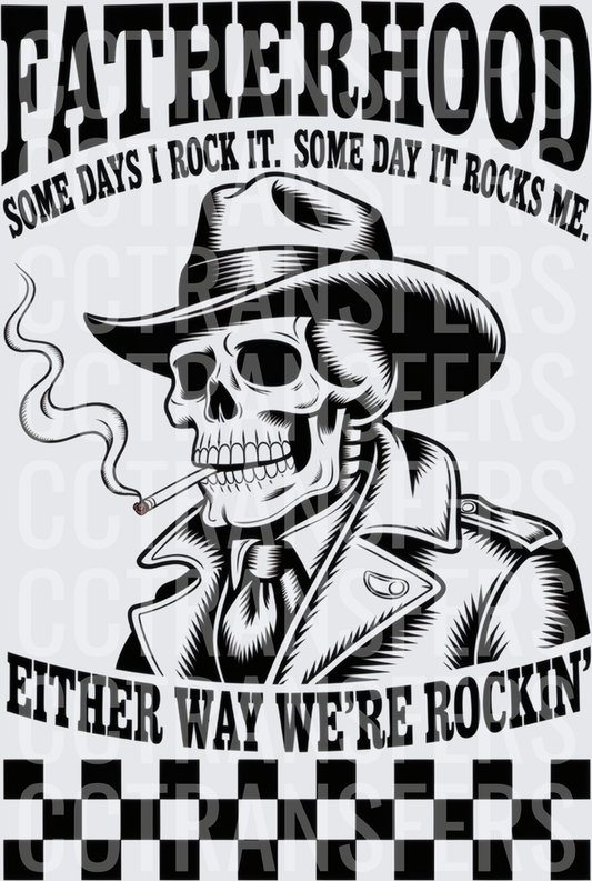 Fatherhood Some Days I Rock It Cowboy Skull Smoking (DTF)