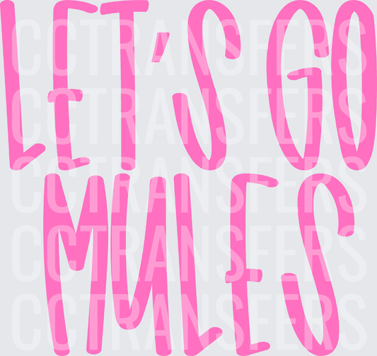 Let's Go Mules Bold Pink Typography (DTF)