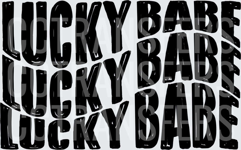 Lucky Babe Bold Stacked Repeat Text (DTF)