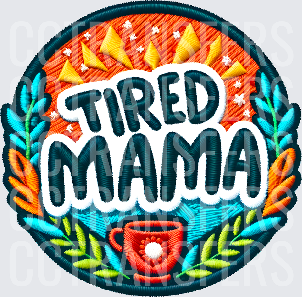 Tired Mama Embroidery Patch Coffee Cup Floral Badge (DTF)