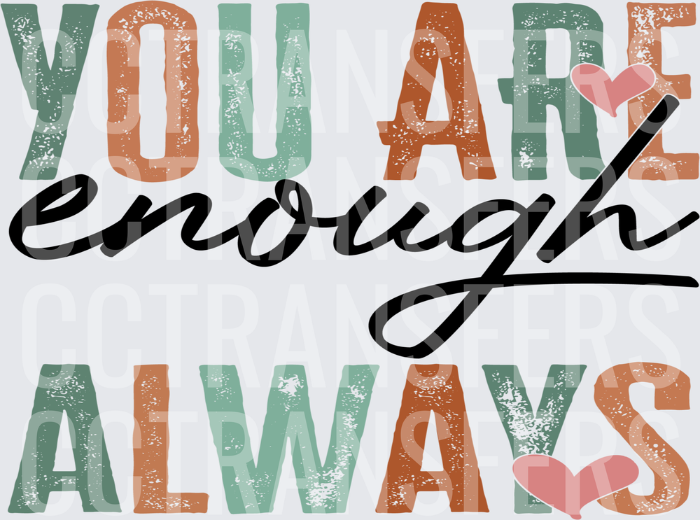 You Are Enough Always Distressed Boho Heart Quote (DTF)