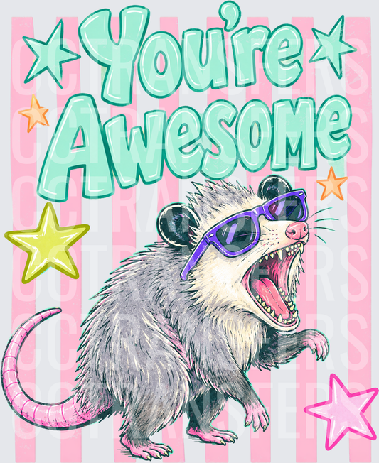 You're Awesome Screaming Opossum in Sunglasses Stars (DTF)