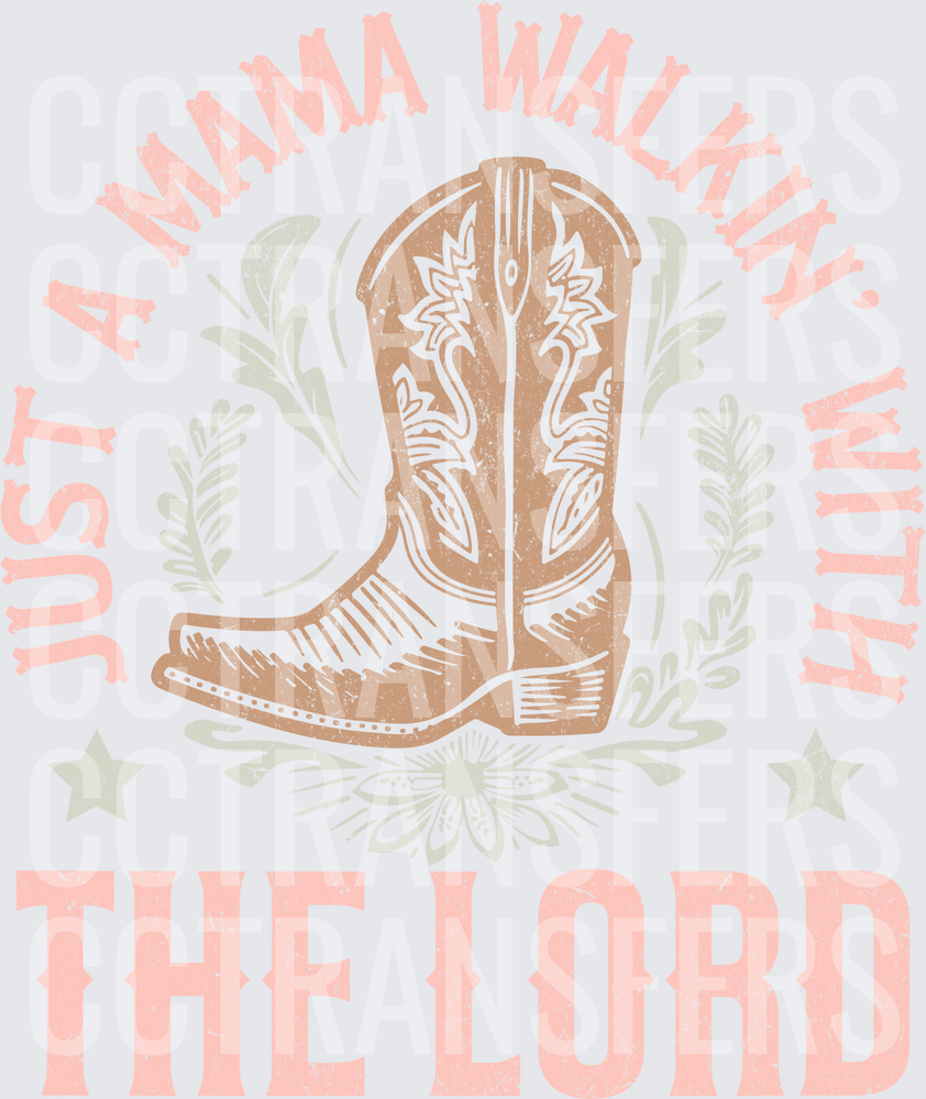 Just A Mama Walkin With The Lord Cowboy Boot (DTF)