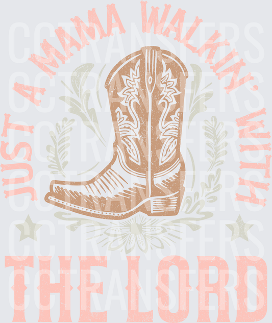 Just A Mama Walkin With The Lord Cowboy Boot (DTF)