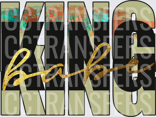 King Babe Bold Block Letters Teal Rust Gold Foil Script (DTF)
