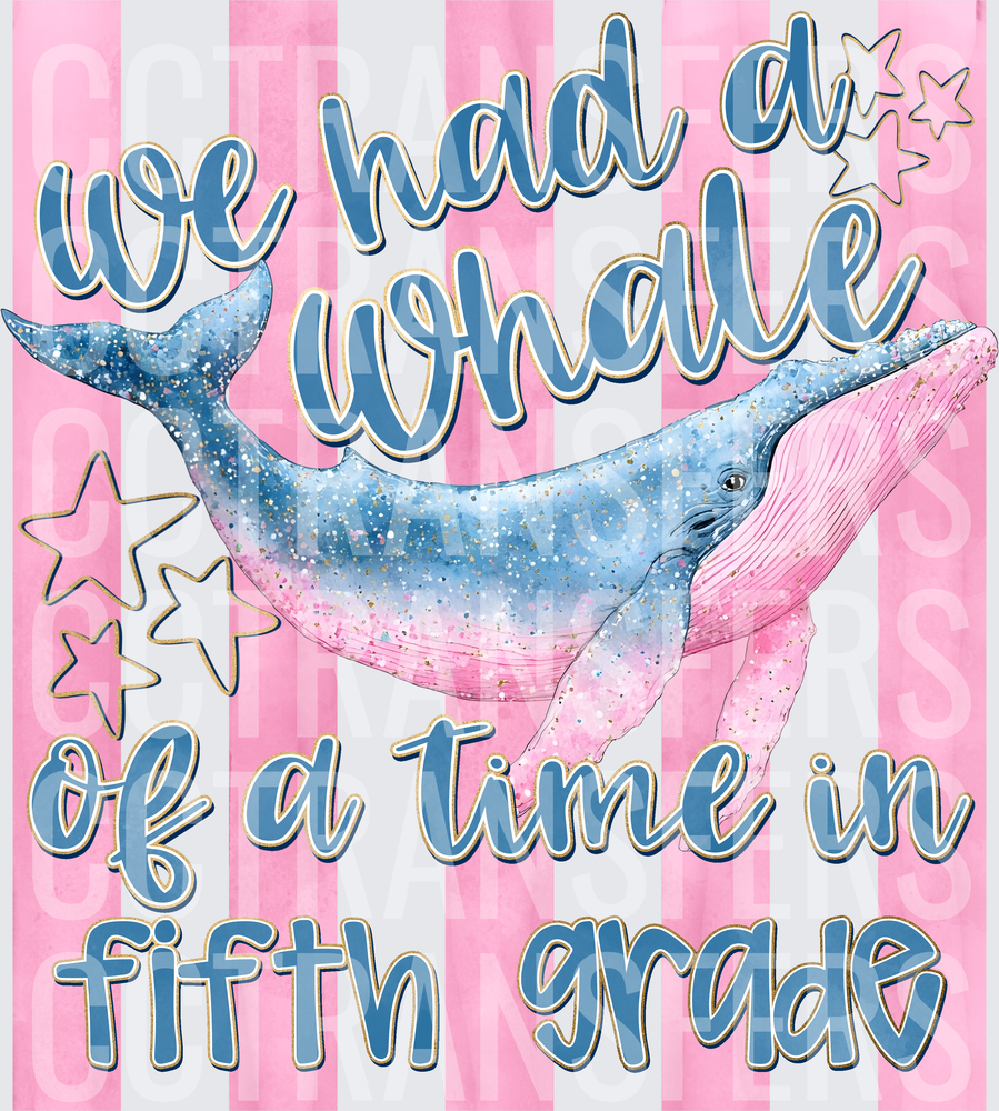 We Had A Whale Of A Time In Fifth Grade (DTF)