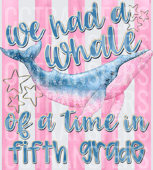 We Had A Whale Of A Time In Fifth Grade (DTF)
