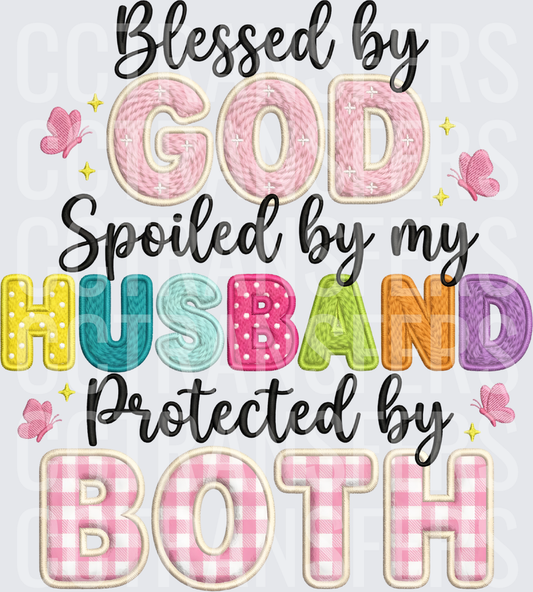 Blessed by God Spoiled by My Husband Protected by Both (DTF)