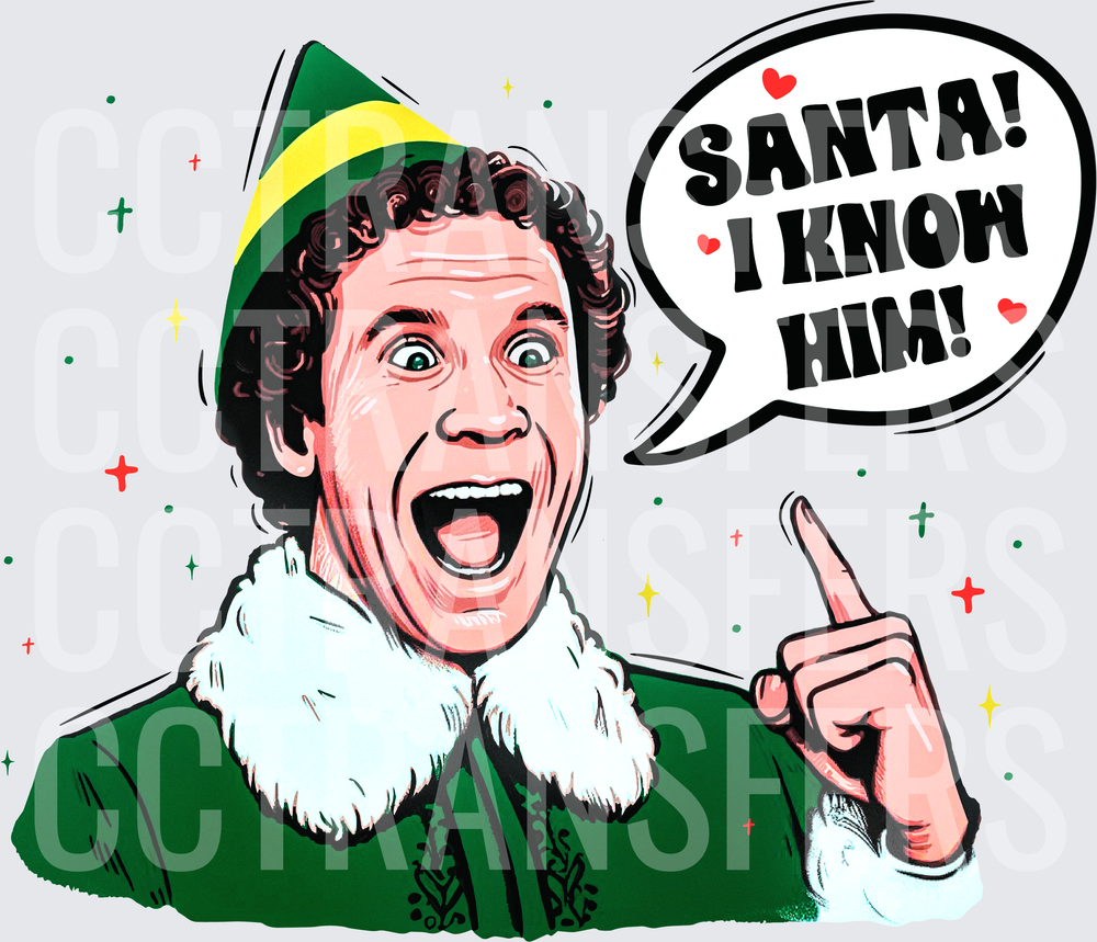 Excited Elf Santa I Know Him Speech Bubble (DTF)