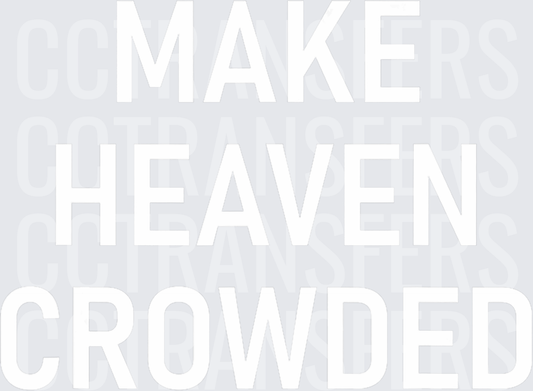 White Make Heaven Crowded Bold Outline Text (DTF)
