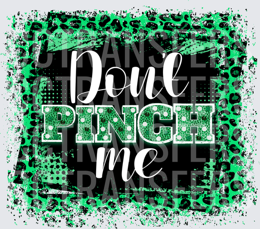 Don't Pinch Me Green Leopard Grunge St. Patrick's Day (DTF)