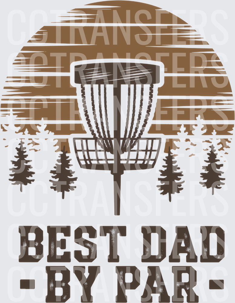 Best Dad By Par Disc Golf Basket Sunset Trees (DTF)