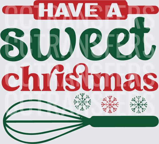 Have A Sweet Christmas Baking Whisk Snowflakes (DTF)