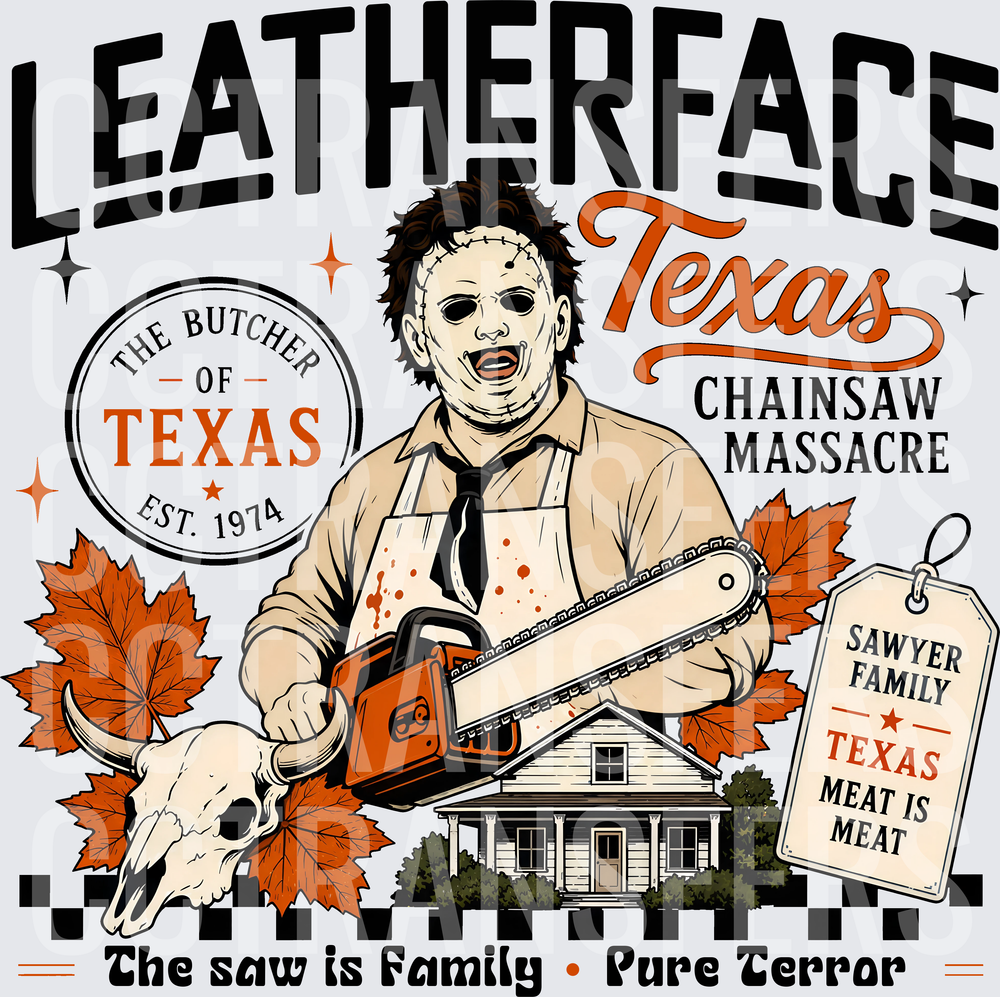 Leatherface Texas Chainsaw Massacre Butcher of Texas EST. 1974 (DTF)