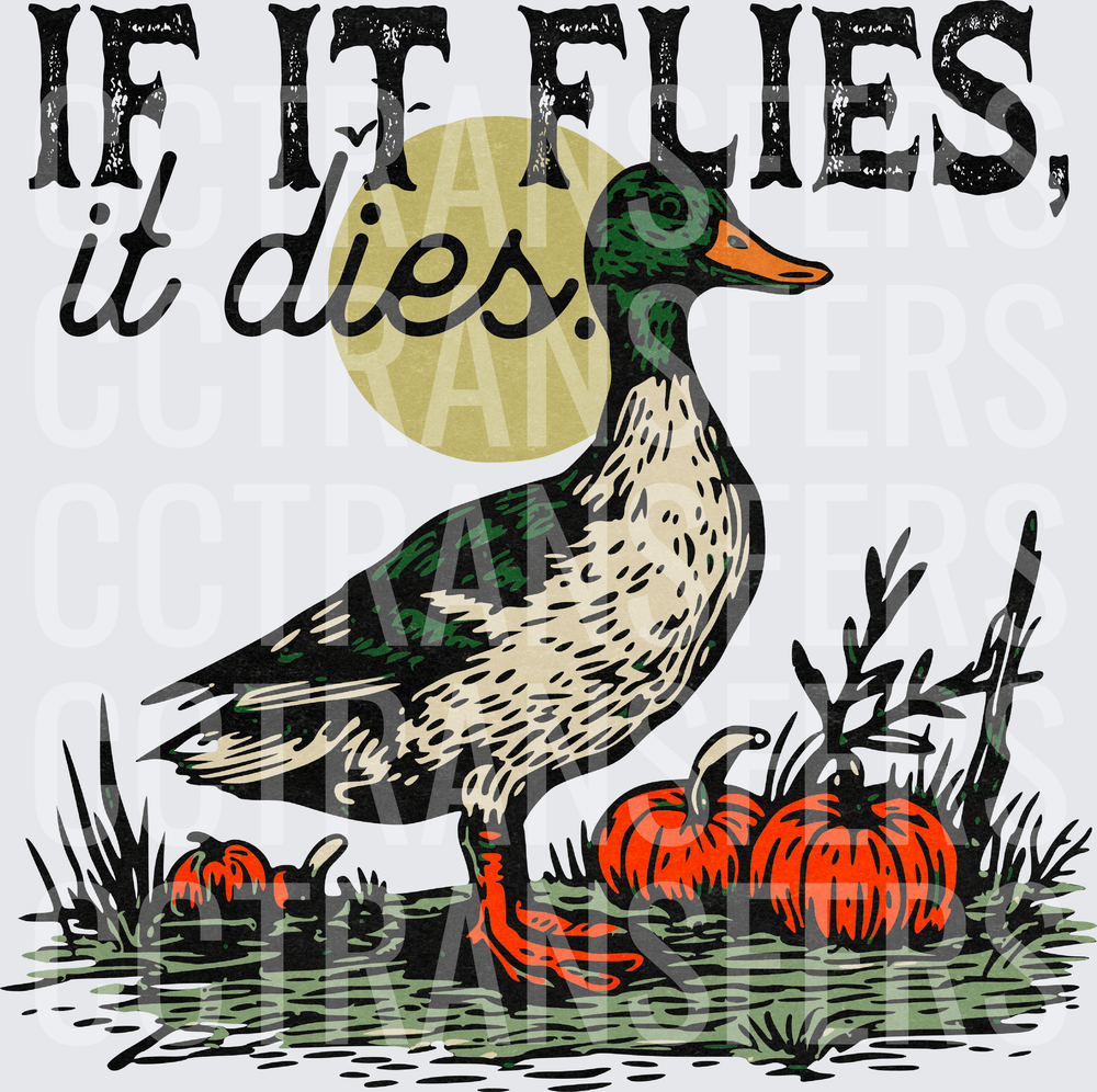 If It Flies It Dies Mallard Duck Pumpkins Fall (DTF)