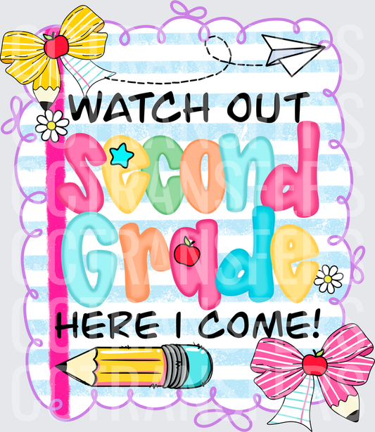 Watch Out Second Grade Here I Come Back to School (DTF)