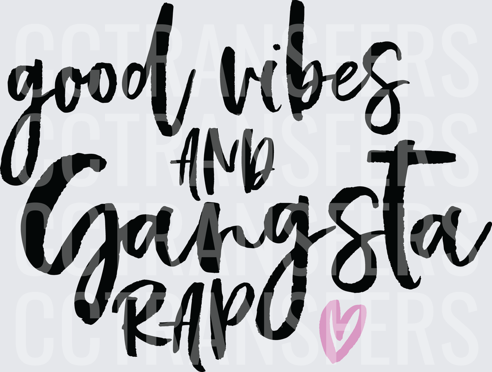 Good Vibes and Gangsta Rap Pink Heart Script (DTF)
