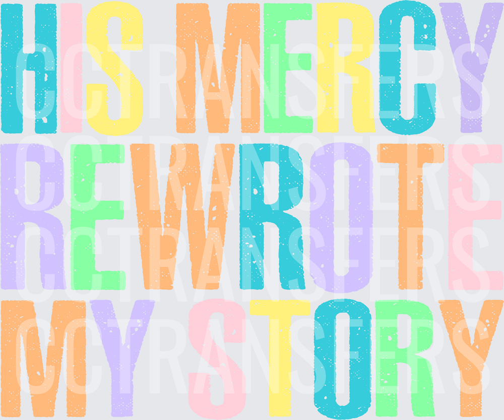 His Mercy Rewrote My Story Pastel Christian (DTF)