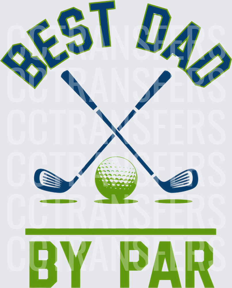 Best Dad By Par Crossed Golf Clubs and Ball (DTF)