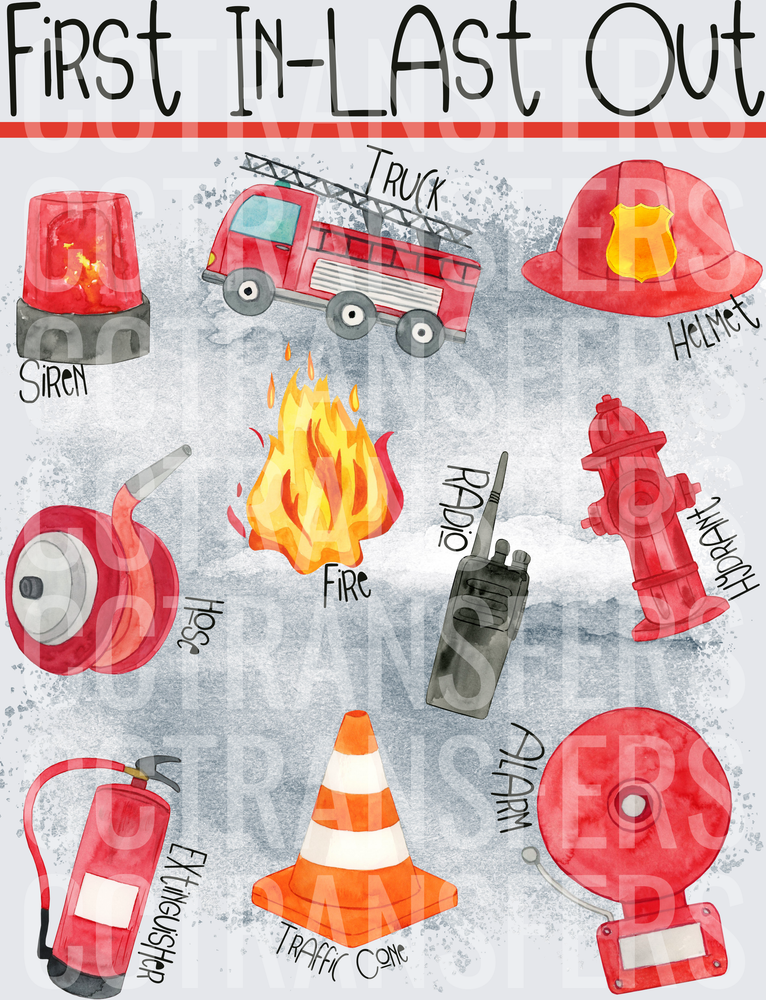 First In Last Out Firefighter Tools Watercolor (DTF)