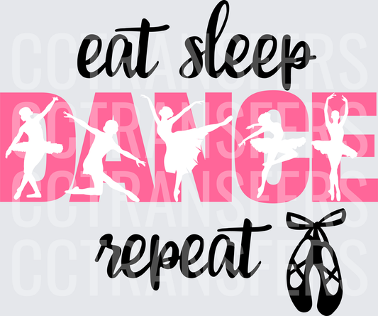 Eat Sleep Dance Repeat Ballet Silhouettes with Pointe Shoes (DTF)