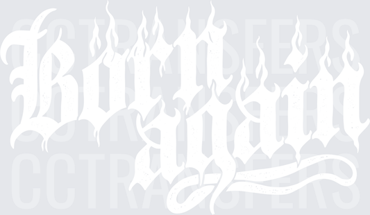 Born Again White Design (DTF)