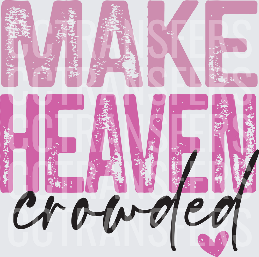 Make Heaven Crowded Distressed Pink Script Heart (DTF)