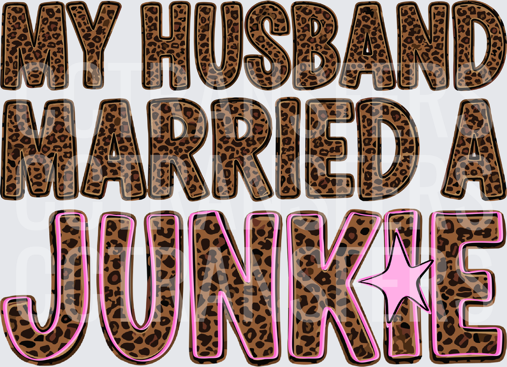 My Husband Married A Junkie Leopard Print Pink Star (DTF)