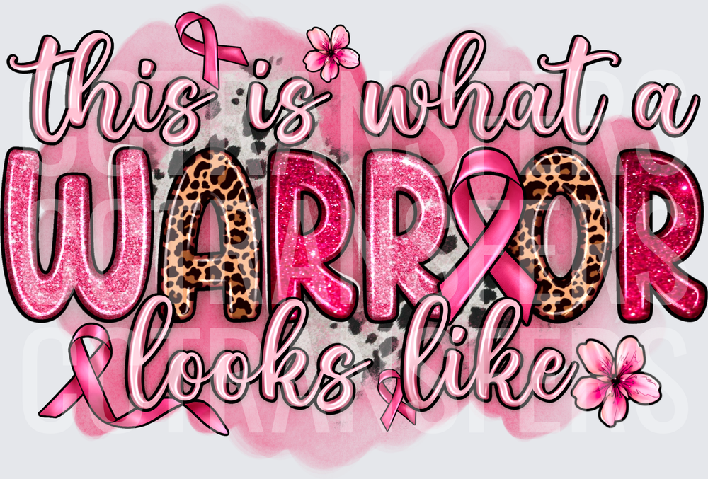 This Is What A Warrior Looks Like Pink Ribbon (DTF)