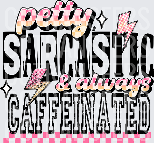 Petty Sarcastic & Always Caffeinated Pink Checkered (DTF)