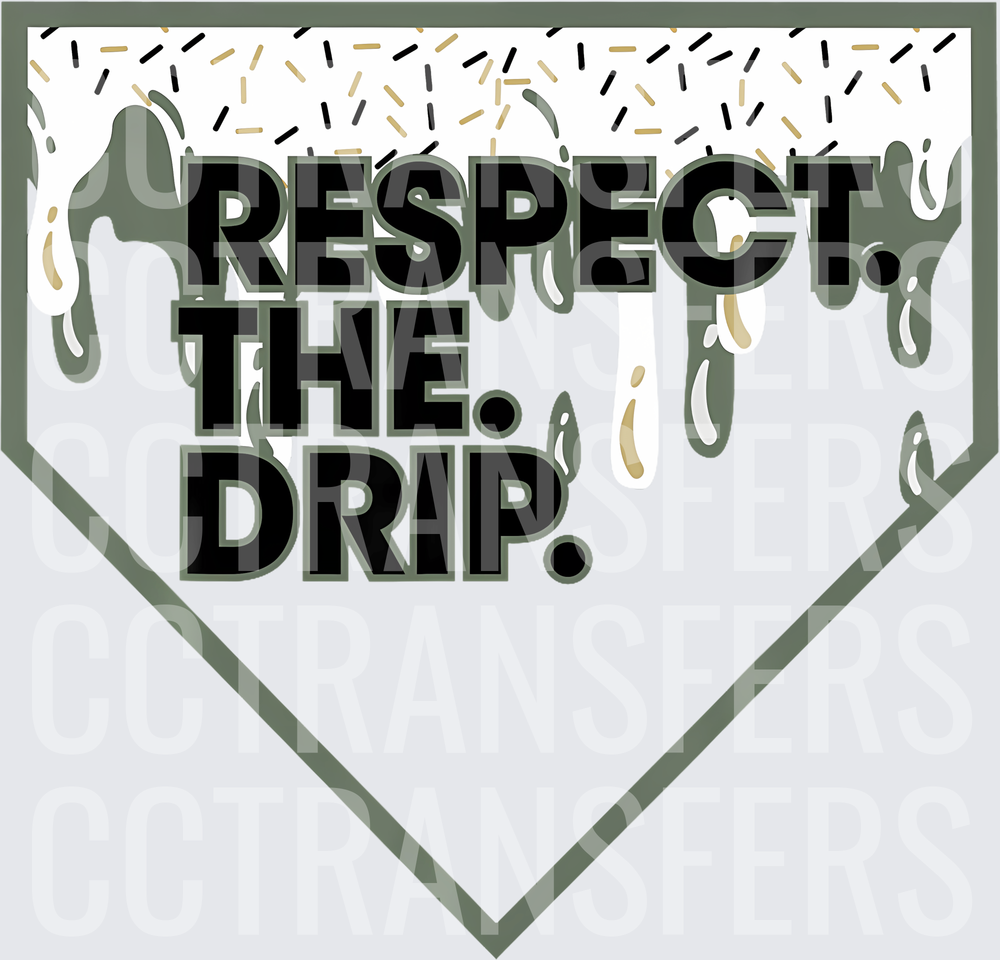 Respect The Drip Baseball Home Plate Drip Design (DTF)