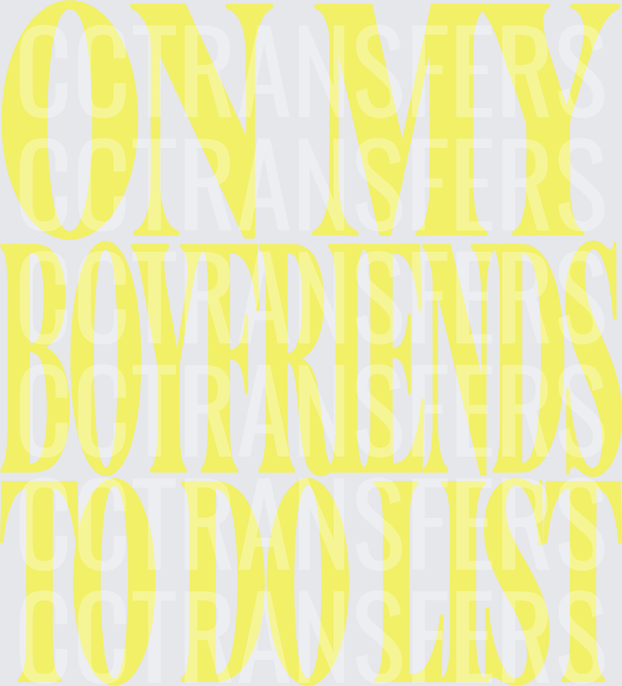 On My Boyfriends To Do List Bold Yellow Text (DTF)