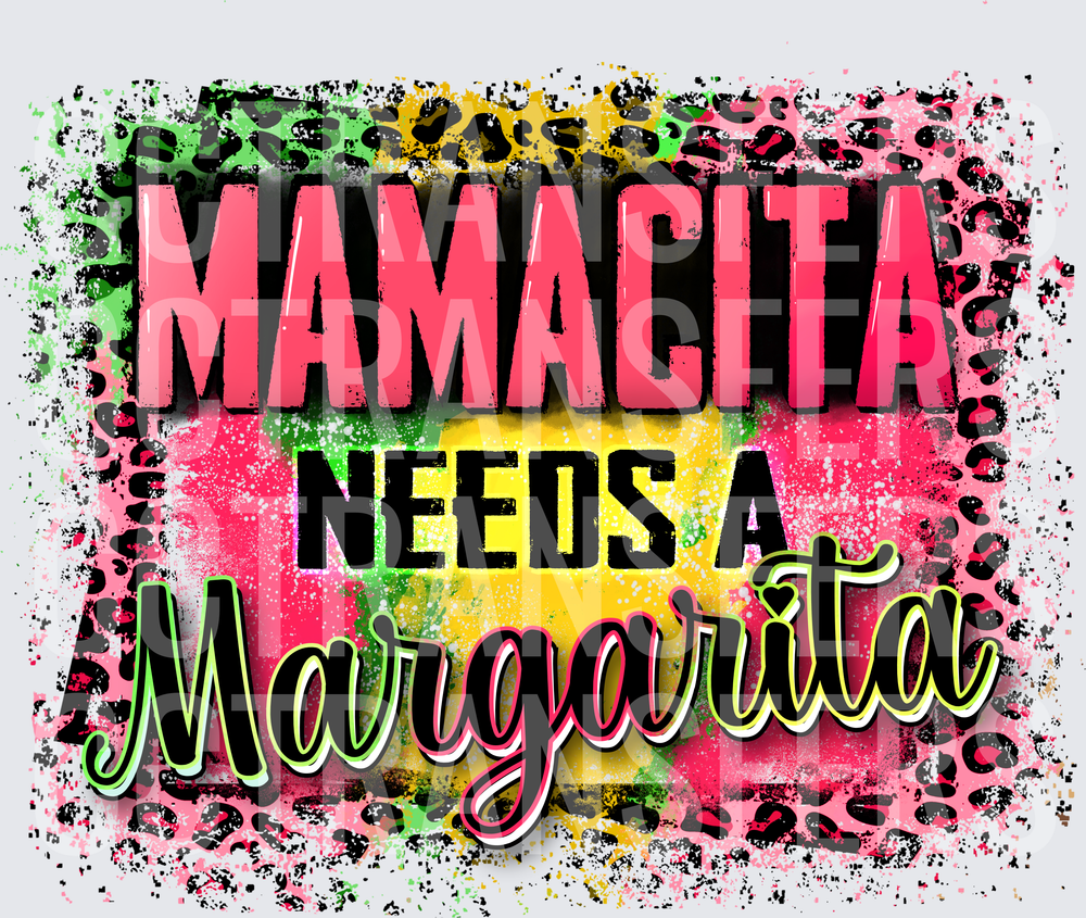 Mamacita Needs A Margarita Leopard Splatter (DTF)