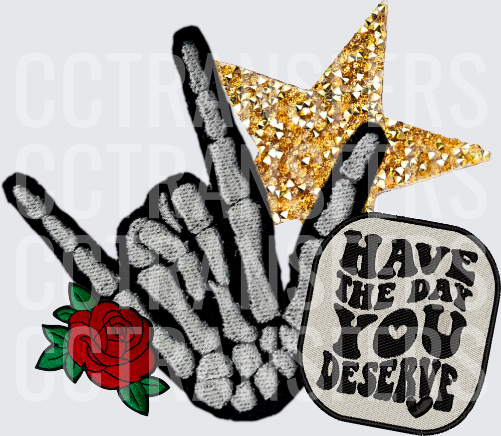 Skeleton Hand Rock Sign Rose Gold Star Have The Day You Deserve (DTF)