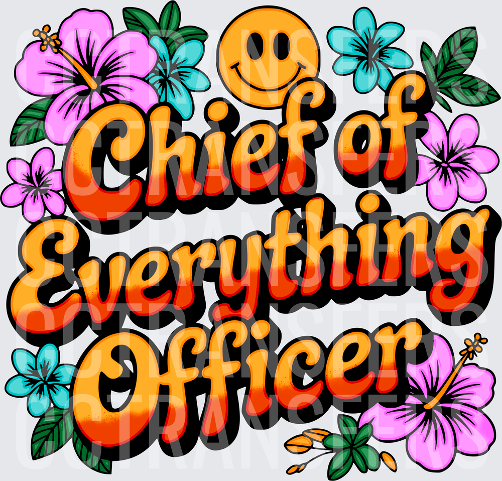 Chief of Everything Officer Floral Smiley Retro (DTF)