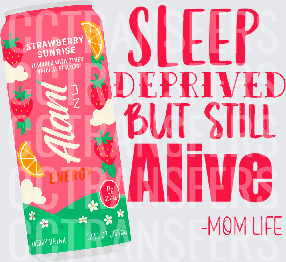Sleep Deprived But Still Alive Mom Life Energy Drink Can (DTF)