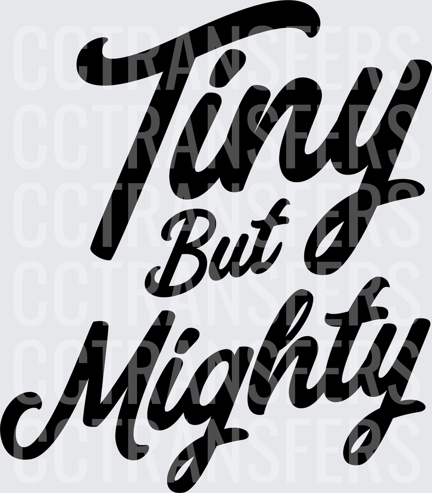 Tiny But Mighty Bold Script Lettering (DTF)