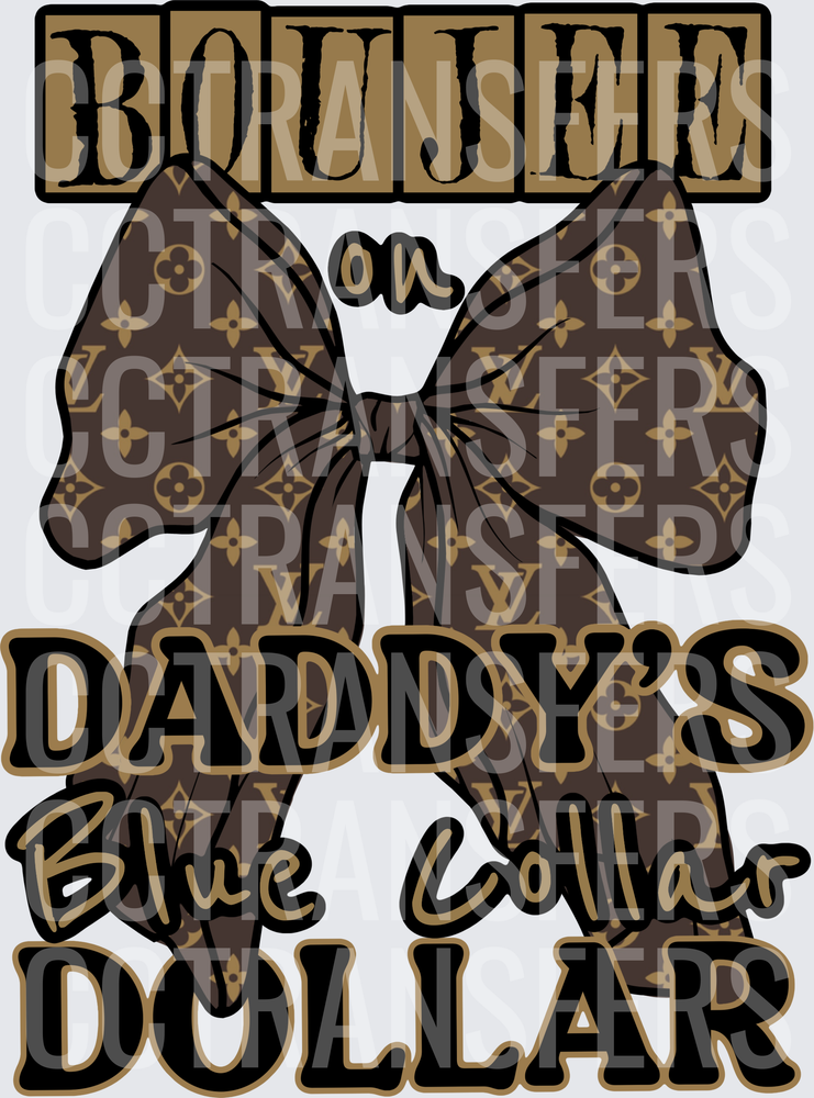 Boujee on Daddy's Blue Collar Dollar Luxury Bow (DTF)