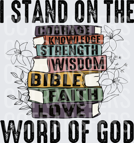 I Stand On The Word Of God Stacked Books Floral (DTF)