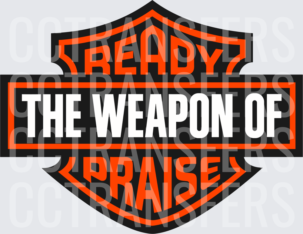 Ready The Weapon Of Praise Shield Badge Design (DTF)