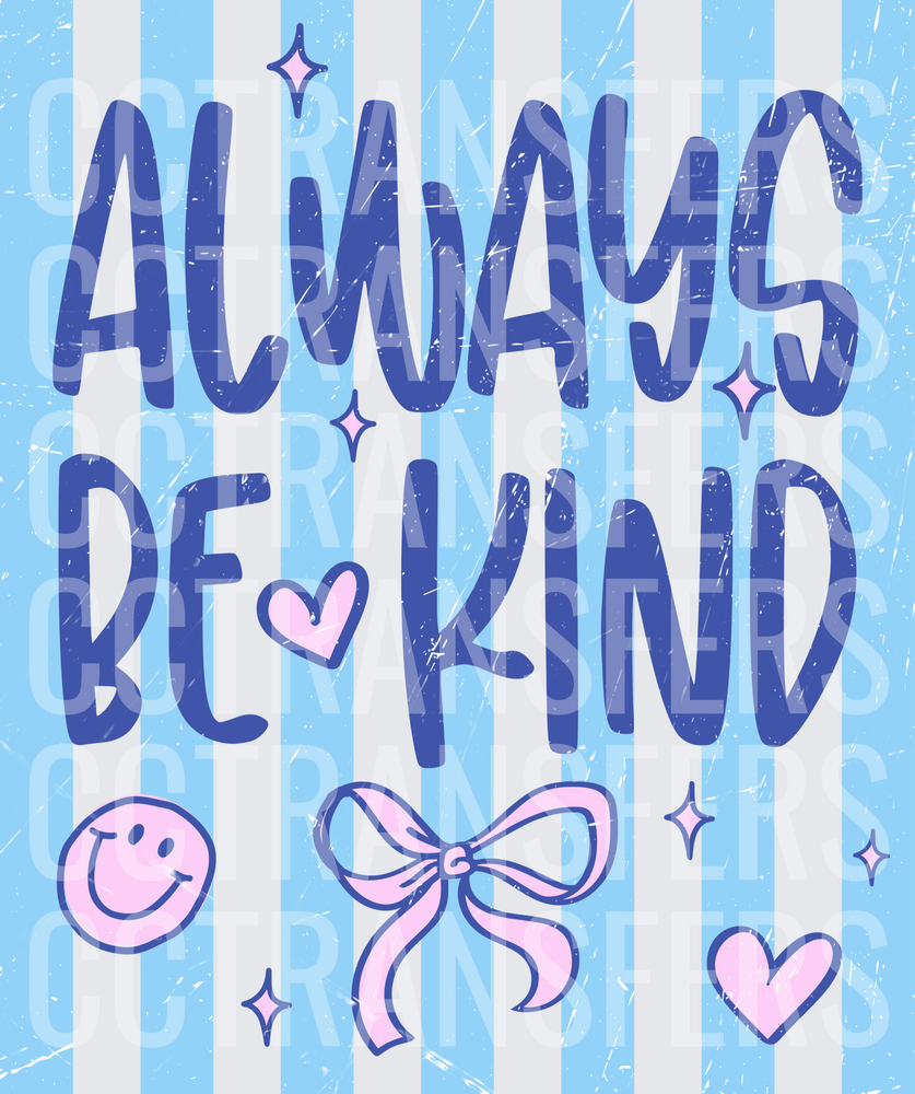 Always Be Kind Blue Stripe Bow Smiley Heart Design (DTF)