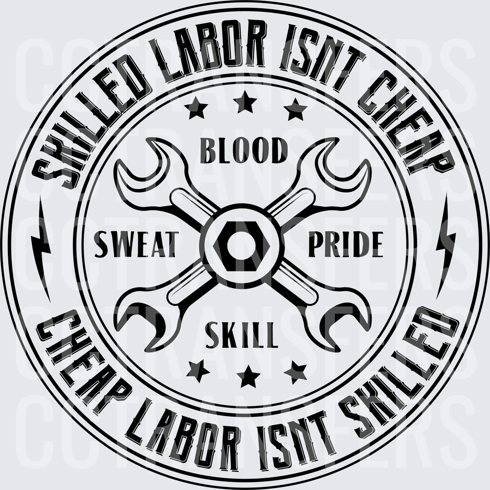 Skilled Labor Isnt Cheap Cheap Labor Isnt Skilled Wrench Badge (DTF)