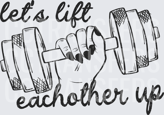 Let's Lift Eachother Up Women's Hand Dumbbell (DTF)