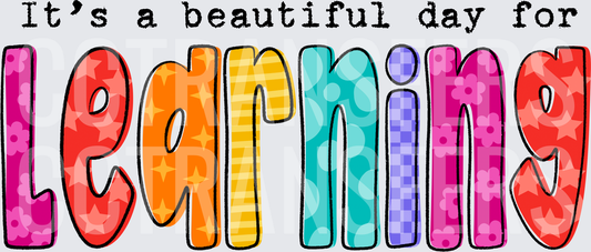 It's A Beautiful Day For Learning Colorful Patterned Letters (DTF)