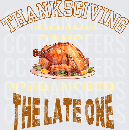 Thanksgiving Bringing Out The Best The Late One DTF