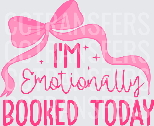 Pink Bow I'm Emotionally Booked Today (DTF)