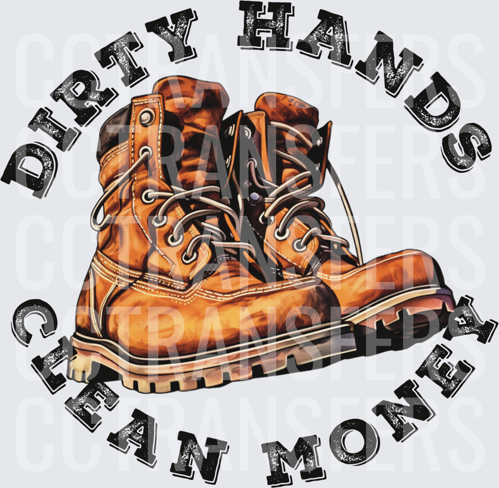 Dirty Hands Clean Money Work Boots (DTF)