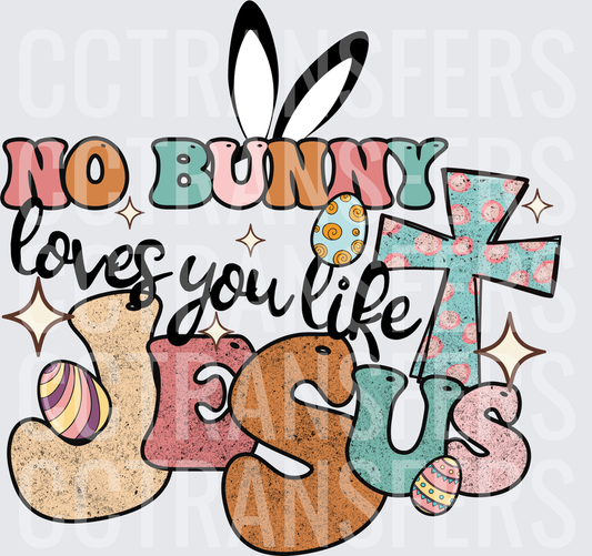 No Bunny Loves You Like Jesus Easter Cross (DTF)